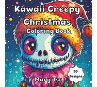 Kawaii Creepy Christmas Coloring Book: Bold and Easy Christmas Kawaii: Big and Simple Designs | Relaxation Designs Featuring Christmas, Holiday, and ... and Spooky Pastel Goth Easy Coloring Pages