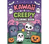 Kawaii Creepy Coloring Book: 50 Cute and Spooky Coloring Pages for Kids, Teens and Adults | Bold and Easy Kawaii Bunnies, Bears, Cats, Ghosts, Bats and More for Relaxation and Stress Relief