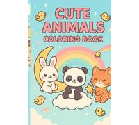 Kawaii Cute Animals Coloring Book for Kids, Teens & Adults: A Cute and Relaxing Coloring Adventure Filled with Sweet Animals, Fun Scenes & Kawaii Details