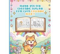 Kawaii Cute Cats Coloring Book: Adorable Kitten Coloring Pages for Kids Ages 4-8, Toddlers, and Cat Lovers | Fun and Easy Big Designs with Happy Cats, Rainbows, and Sweet Adventures