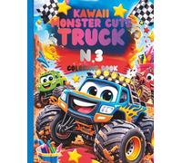 KAWAII CUTE MONSTER TRUCK N.3: COLORING BOOK (KAWAII CUTE MONSTER TRUCK COLLECTION)