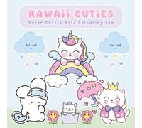 Kawaii Cuties: A Super Cute & Bold Colouring Book with 40 Fun Pages for Kids, Teens and Anyone Who Loves Kawaii Art: Adorable Animals, Happy Food and ... Characters to Colour with Big Bold Outlines