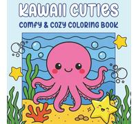 Kawaii Cuties Comfy and Cozy Coloring Book: Bold and Easy Cute Kawaii Style Coloring Pages for Kids | Loved by Adults too| Adorable Cozy Designs for ... Fun | Single-Sided | 8.5 x 8.5 Inches)