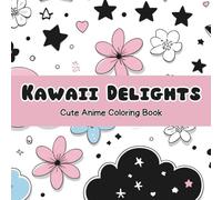 Kawaii Delights: A Cute Kawaii Coloring Book Featuring Adorable Anime and Webtoon Characters to Inspire and Delight