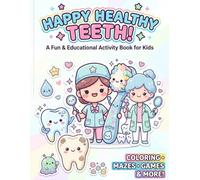 Kawaii Dental Friends Coloring Book: Cute Tooth Brushing Coloring Book for Kids Ages 4-8