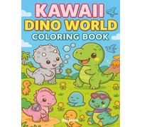 Kawaii Dino World: Cute Dinosaur Coloring Book for Kids Ages 4-8: A Fun and Adorable Coloring Adventure with Baby T-Rexes, Triceratops, Pterodactyls, and More!