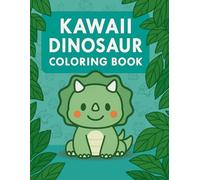 Kawaii Dinosaur Coloring Book: 35 Cute & Easy Dino Pages for Kids Ages 2-8 | Fun and Simple Designs for Little Artists