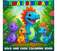 Kawaii Dinosaur Coloring Book for Kids: 40 Adorable Bold and Easy Pages for Fun Learning & Creativity