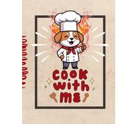 Kawaii Dog Chef - Empty Recipe Book to Write In Your Favorite Recipes: Hardcover Blank Cookbook - Gifts for Cooking Lovers - 8.5 x 11