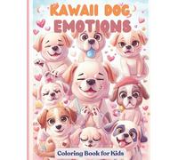 Kawaii Dog Emotions Coloring Book for Kids: 50 Adorable Emotion-Themed Kawaii Dogs to Color