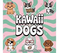 Kawaii Dogs: A Bold and Easy Coloring Book with Cute and Playful Dog Designs for All Ages