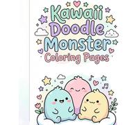 Kawaii Doodle Monster Coloring Pages: Cute and Fun Coloring Book for Kids with Adorable Monsters