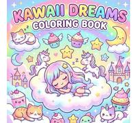Kawaii Dreams Coloring Book: Adorable Chibi Characters & Cute Scenes for All Ages