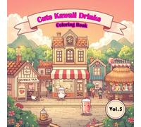 Kawaii Drinks Coloring Book for Kids & Teens: 54 Cute Bubble Tea, Smoothies & Fruit Drink Designs to Color (Kawaii Food Coloring Book Series)