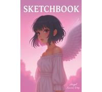 Kawaii Drip: Angel Sketchbook: Aesthetic Anime-Inspired Sketchbook for Girls & Teens | 110 Blank Pages for Drawing, Doodles & Creativity | 6x9