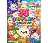 Kawaii Dumpling - Coloring Book for Kids: 36 Cute Dumpling Illustrations to Color for Kids Ages 4-10