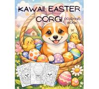 Kawaii Easter Corgi coloring book: Non-Candy Easter Basket Stuffer for Kids Ages 4-8: Cute Dog Gift for Boys and Girls