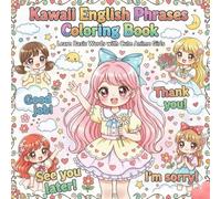 Kawaii English Phrases Coloring Book: Learn Basic Words with Cute Anime Girls (Color with words)