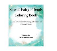 Kawaii Fairy Friends Coloring Book: A Cute & Whimsical Coloring Adventure for Kids and Adults