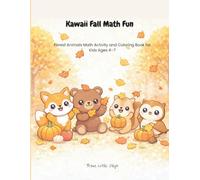 Kawaii Fall Math Fun: Forest Animals Math Activity and Coloring Book for Kids Ages 4-7 (Brave Little Steps - Math Fun Series)