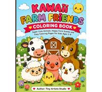 Kawaii Farm Friends Coloring Book: Super Cute Animals, Happy Farm Scenes and Easy Coloring Pages for Kids Ages 3-8 (Kawaii Kids Coloring Book series)