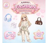 Kawaii Fashion Coloring Book for Girls: 50 Cute and Easy Designs | Fun and Stylish Outfits for Kids Ages 6-12 (Fuwarin Coloring Book Series)