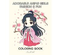 Kawaii fashion & cosplay vibes: A adorable anime girls fashion & fun coloring book for all ages