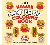 Kawaii Fast Food Coloring Book for Adults and Kids Vol. 01 (Cute Character and Easy Coloring)
