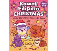 Kawaii Filipino Christmas: Cute Christmas Treats to Color (Let’s Colour Studio Christmas Collection)