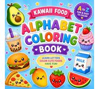 Kawaii Food Alphabet Coloring Book for Kids: Learn ABC Letters with Cute Kawaii Food Characters | Standard Color Reference Pages with Matching Coloring Pages | Bold & Easy Drawings for Ages 3-10