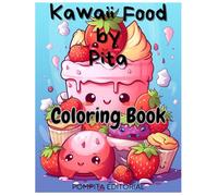 Kawaii Food by Pita: Coloring Book