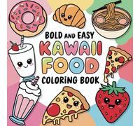 kawaii Food Coloring Book: 60 fun coloring pages: Great for kids, teens and adults