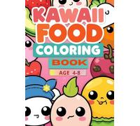 Kawaii Food Coloring Book: Adorable Desserts, Donuts, Ice Cream and Sweet Treats