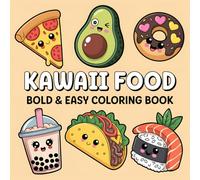 Kawaii Food Coloring Book: Bold & Easy Designs for Relaxing Fun (Bold & Easy Coloring Book)