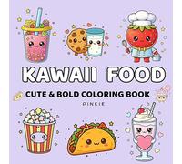 Kawaii Food: Coloring Book for girls: Cute, Fun & Adorable Bold Coloring Pages of Donuts, Cupcakes, Ice Cream, Milkshakes, Sweet Treats, Drinks and Many More | Relaxing Coloring Book for Girls