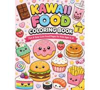 Kawaii Food Coloring Book for Kids: Fun & Easy Cute Food Pages for Kids Ages 4-8 (Book 2)