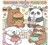 Kawaii Food Friends Coloring Book: Adorable Animal Adventures with Cute Snacks & Sweet Treats