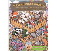 Kawaii Food Puzzle Coloring Book: Color & Connect 4 Pages to Reveal Adorable Food Posters | Cute Restaurant & Dessert Scenes (Kawaii Puzzle Coloring Collection)
