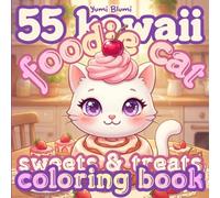 Kawaii Foodie Cat: A Bold and Easy Coloring Book: Cozy Sweets, Tasty Treats, and Japanese Snacks for Relaxation and Fun (Kawaii Coloring World)