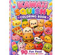 Kawaii Foodie Squishy Coloring Book: 90 Fun Food Friends to Color Pages