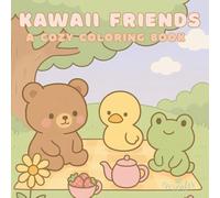 KAWAII FRIENDS: A COZY COLORING BOOK