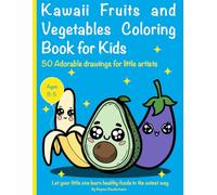 Kawaii Fruits and Vegetables Coloring Book for Kids: 50 Adorable drawings for little artists
