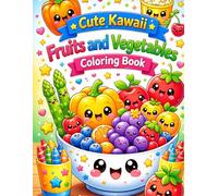 Kawaii Fruits and Vegetables Coloring Book for Kids Ages 4-8: 45 Cute and Easy Coloring Pages for Relaxation and Creativity (Kawaii Coloring Collection)