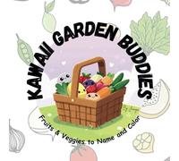 Kawaii Garden Buddies: Fruits & Veggies to Name and Color