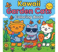 Kawaii Garden Cats Coloring Book: 50 Pages of Adorable Cats In Gardens; Relaxing Fun for All Ages: A Cute and Relaxing Coloring Adventure with Playful ... Teens, and Adults Who Love Kawaii Style Art