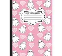 Kawaii Ghost Halloween Composition Notebook - 100 Pages: | Cute Pink Aesthetic Journal with Hearts | Wide Ruled School Supplies for Girls, Teens & Stationery Lovers (Pink Spooky Season Collection)