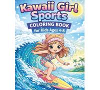 Kawaii Girl Sports Coloring Book for Kids Ages 4-8: 30+ Cute Action Scenes (Kawaii Dream Dolls Coloring Book Series)