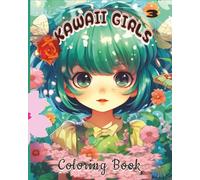 Kawaii Girls Coloring Book 3: adorable Kawaii anime illustrations for all ages