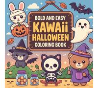 Kawaii Halloween: Adorable Spooky Creatures, Whimsical Designs, Bold and Easy Large Print, Creativity & Relaxation Coloring Book For Kids