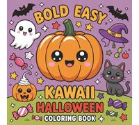 KAWAII HALLOWEEN BOLD & EASY COLORING BOOK: 30 Images of Cute & Creepy Characters For Kids, Teens & Adults | 8.5x8.5 in, 64 pages